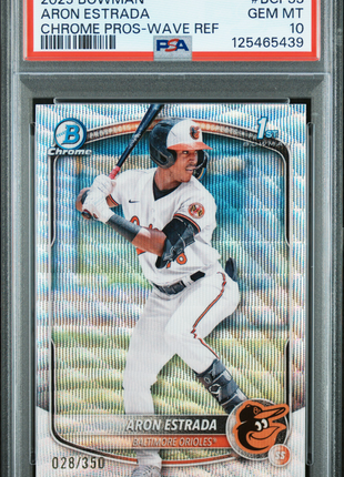 Aron Estrada 2025 Bowman Chrome #BCP33 Wave Refractor /350 PSA10 GEM MT Orioles